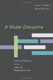 Model Discipline Political Science and the Logic of Representations cover art
