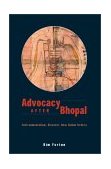 Advocacy after Bhopal Environmentalism, Disaster, New Global Orders cover art