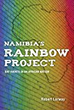 Namibia's Rainbow Project Gay Rights in an African Nation 2014 9780253015204 Front Cover