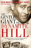 Gentle Giant of Dynamite Hill The Untold Story of Arthur Shores and His Family's Fight for Civil Rights  9780310336204 Front Cover