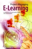 Project Managing E-Learning A Handbook for Successful Design, Delivery and Management cover art