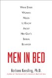 Men in Bed What Every Woman Needs to Know about Her Guy's Sexual Behavior 2009 9780452290204 Front Cover