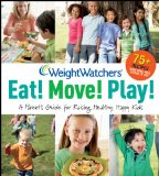 Eat! Move! Play! A Parent's Guide for Raising Healthy, Happy Kids  9780470474204 Front Cover