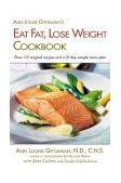 Ann Louise Gittleman's Eat Fat, Lose Weight Cookbook  9780658012204 Front Cover