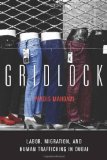 Gridlock Labor, Migration, and Human Trafficking in Dubai 2011 9780804772204 Front Cover