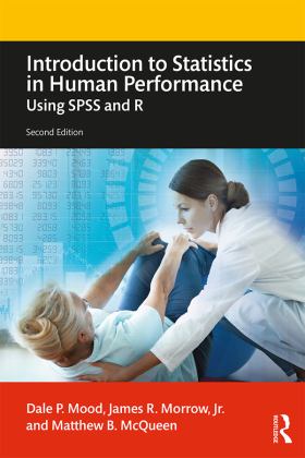 Introduction to Statistics in Human Performance Using SPSS and R 2nd 9780815381204 Front Cover