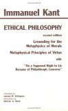 Kant: Ethical Philosophy Grounding for the Metaphysics of Morals, and, Metaphysical Principles of Virtue, with, on a Supposed Right to Lie Because of Philanthropic Concerns cover art