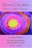 Divine Chuckles Life from A Higher Perspective 2005 9780976435204 Front Cover