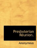 Presbyterian Reunion 2010 9781140112204 Front Cover