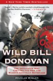 Wild Bill Donovan The Spymaster Who Created the OSS and Modern American Espionage  9781416576204 Front Cover