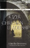 Tozer on Christian Leadership A 366-Day Devotional  9781600661204 Front Cover