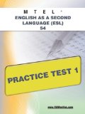 MTEL English as a Second Language (ESL) 54 Practice Test 1 2011 9781607873204 Front Cover