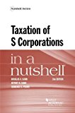 Taxation of S Corporations in a Nutshell 2nd 9781683282204 Front Cover