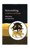 Storymaking in Education and Therapy 1989 9781853025204 Front Cover