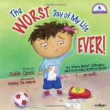 Worst Day of My Life Ever!  9781934490204 Front Cover