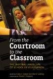 From the Courtroom to the Classroom The Shifting Landscape of School Desegregation cover art