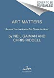 Art Matters Because Your Imagination Can Change the World  9780062906205 Front Cover