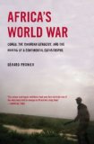 Africa's World War Congo, the Rwandan Genocide, and the Making of a Continental Catastrophe cover art