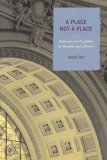 Place Not a Place Reflection and Possibility in Museums and Libraries 2006 9780759110205 Front Cover