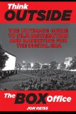 Think Outside the Box Office The Ultimate Guide to Film Distribution and Marketing for the Digital Era cover art