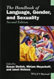 Handbook of Language, Gender, and Sexuality 2nd 9781119384205 Front Cover