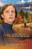 Secrets Beneath 2010 9781400316205 Front Cover