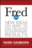 Fred 2. 0 New Ideas on How to Keep Delivering Extraordinary Results cover art