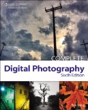 Complete Digital Photography 6th 2011 9781435459205 Front Cover