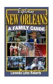 Exploring New Orleans A Family Guide 1998 9781556226205 Front Cover