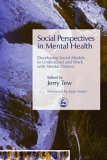 Social Perspectives in Mental Health Developing Social Models to Understand and Work with Mental Distress 2005 9781843102205 Front Cover