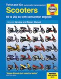 Twist and Go Scooters 50 to 250 Cc with Carburetor Engines 3rd 9781844259205 Front Cover