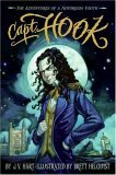 Capt. Hook:the Adventures of A Notorious Youth The Adventures of a Notorious Youth 2nd 2005 9780060002206 Front Cover