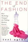 End of Fashion How Marketing Changed the Clothing Business Forever cover art