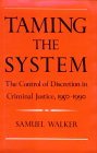 Taming the System The Control of Discretion in Criminal Justice, 1950-1990 cover art