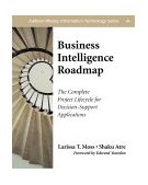Business Intelligence Roadmap The Complete Project Lifecycle for Decision-Support Applications cover art