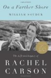 On a Farther Shore The Life and Legacy of Rachel Carson 2012 9780307462206 Front Cover