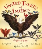 United Tweets of America 50 State Birds Their Stories, Their Glories 2008 9780399245206 Front Cover