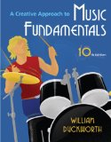 Creative Approach to Music Fundamentals (with Music Fundamental in Action Passcard, and Keyboard and Guitar Insert) 10th 2009 9780495572206 Front Cover