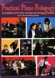 Practical Piano Pedagogy The Definitive Text for Piano Teachers and Pedagogy Students, Book and CD-ROM