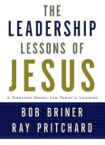 Leadership Lessons of Jesus A Timeless Model for Today's Leaders cover art