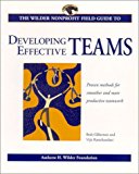 Wilder Nonprofit Field Guide to Developing Effective Teams 1999 9780940069206 Front Cover