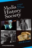 Media, History, Society A Cultural History of U. S. Media cover art