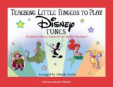 Teaching Little Fingers to Play Disney Tunes Early Elementary Level  9781423431206 Front Cover