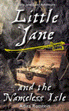 Little Jane and the Nameless Isle A Little Jane Silver Adventure 2012 9781459704206 Front Cover