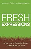 Fresh Expressions A New Kind of Methodist Church for People Not in Church  9781501849206 Front Cover