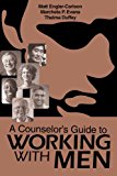 A Counselor's Guide to Working With Men:  9781556203206 Front Cover