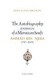 Autobiography of a Moroccan Sufi Ahmad Ibn 'Ajiba [1747 - 1809]  9781887752206 Front Cover