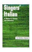 Singer's Italian A Manual of Diction and Phonetics 1995 9780028706207 Front Cover