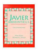 Javier Arrives in the U. S. A Text for Developing Readers cover art