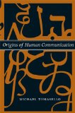 Origins of Human Communication 
